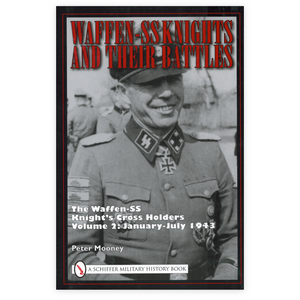 Waffen-SS Knights and their Battles - Volume 2: January-July 1943