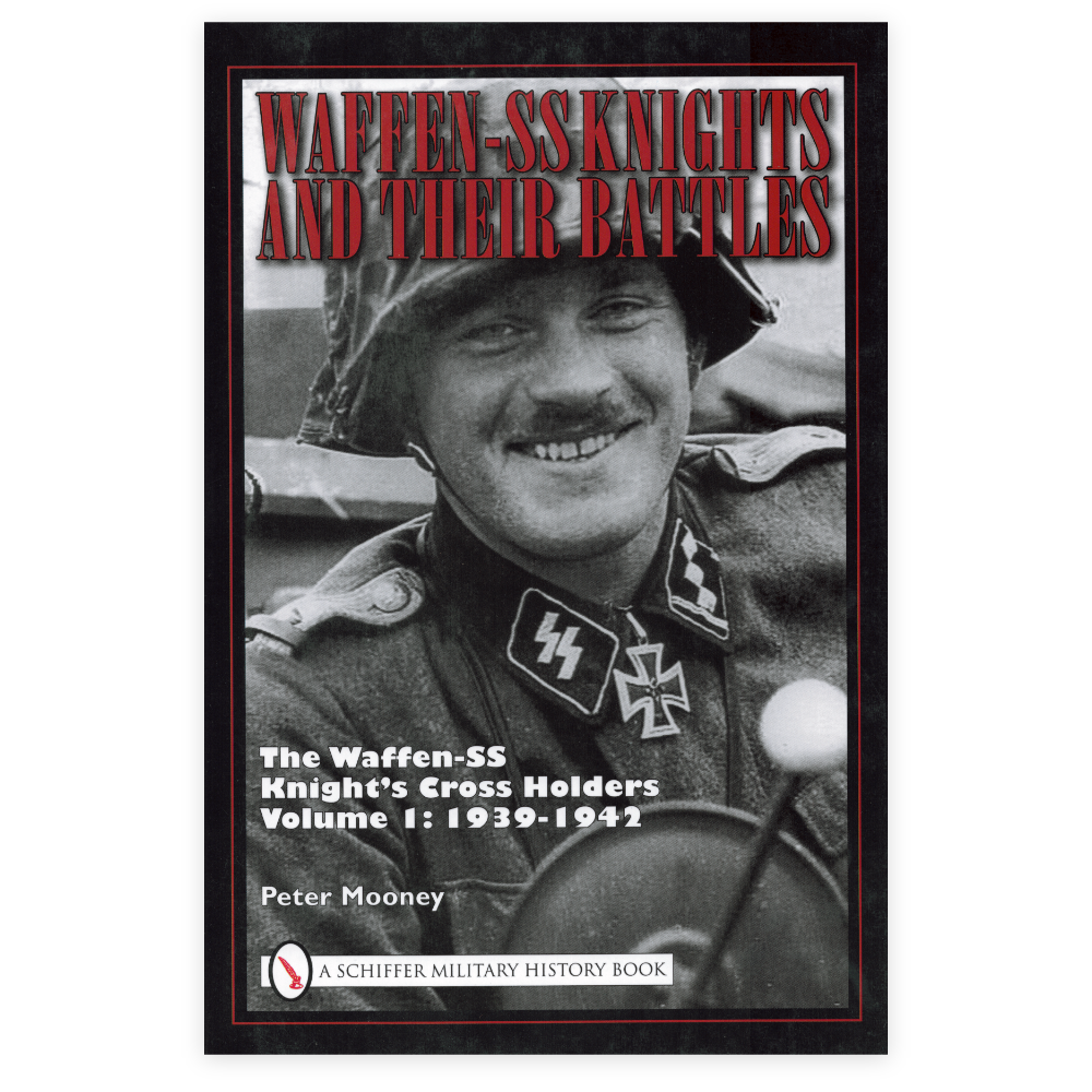 Waffen-SS Knights and their Battles - Volume 1: 1939-1942